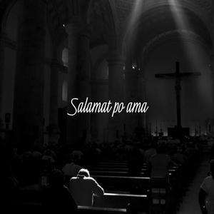 Salamat po ama