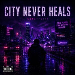 CITY NEVER HEALS