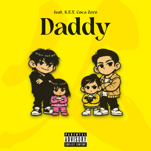 Daddy (feat. K.E.Y & CoCa-ZeRo)