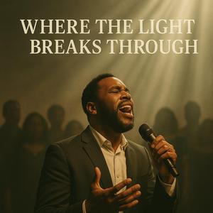 Where the Light Breaks Through