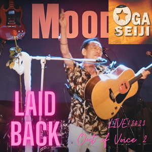 Laid Back (LIVE at Blue Mood , 汐留. 東京, 2022年10月9日)