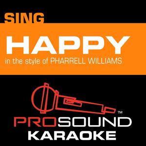 Happy (In the Style of Pharrell Williams) [Karaoke Instrumental Version]