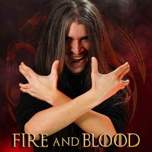 Fire and Blood (inspired by "Game of Thrones: House of the Dragon")