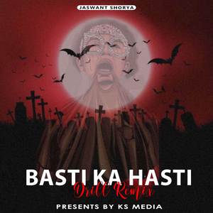 Basti Ka Hasti (Drill Remix)