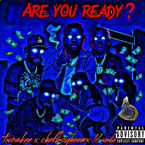 ARE YOU READY ? (feat. Lil Vada & Chef boy)