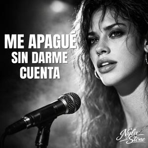 Me Apagué Sin Darme Cuenta