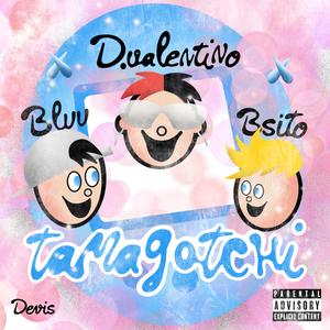 Tamagotchi (feat. Bsito & H.R.O.15)