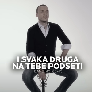 I svaka druga na tebe podseti