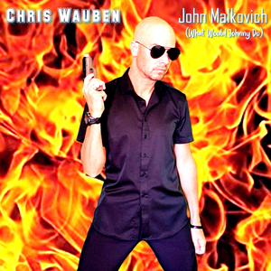 John Malkovich (What Would Johnny Do)