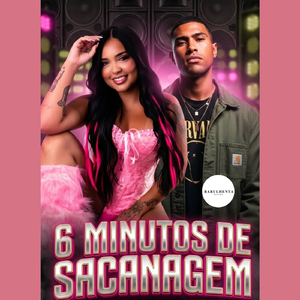 6 MINUTOS DE SACANAGEM