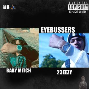 Eye Bussers (feat. 23eezy)