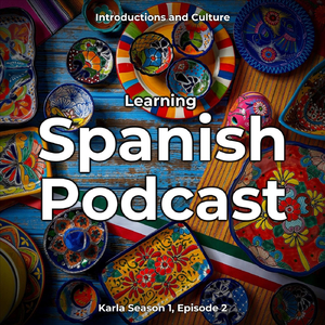 Spanish Podcast: Introductions and Culture, Pt. 12