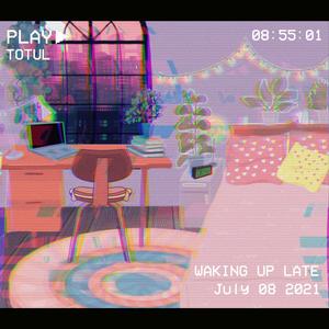 Waking Up Late (Jo-Fi)