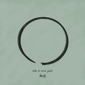 Life (i love you)