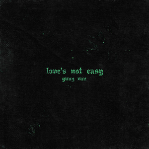 Love's Not Easy (Prod. Brody)
