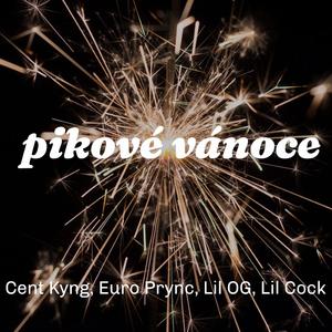 Pikové Vánoce (feat. Euro Prync, Lil OG & Lil Cock)