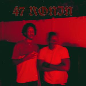 47 Ronin (feat. Dazii)