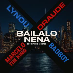 Bailalo Nena (feat. Lynou, Odraude & BadBoy)