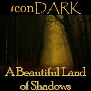 A Beautiful Land of Shadows