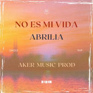 No es mi vida (feat. AkerMusicprod)