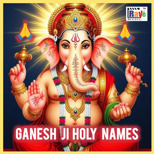 Ganesh Ji Holy Names