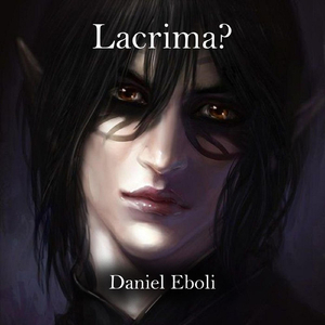 Lacrima?