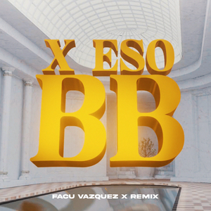 X Eso BB! (Remix)