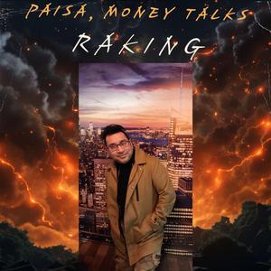 PAISA, MONEY TALKS