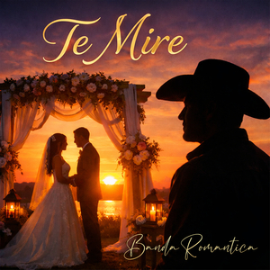 Te Mire Banda Romantica