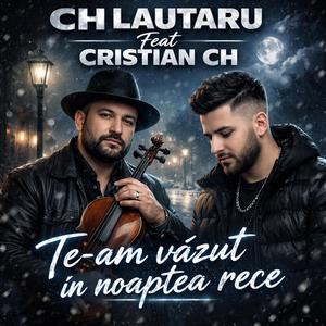 Te-am vazut in noaptea rece (feat. Cristian CH) (Radio Edit)
