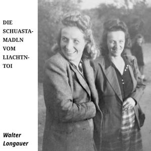 Die Schuastamadln vom Liachtntoi