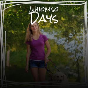 Whomso Days