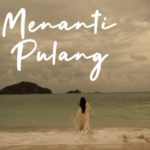 Menanti Pulang