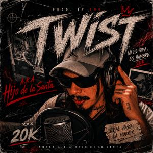 TwisT A.K.A Hijo de la Santa : 20K Parte 2!