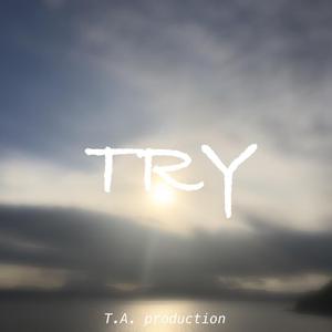 [free beat] TRY ( prod. by T.A. )