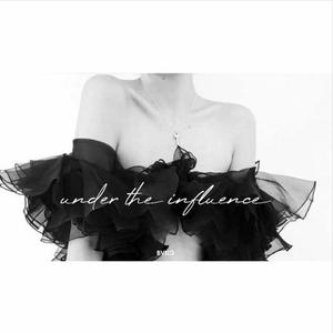 UNDER THE INFLUENCE