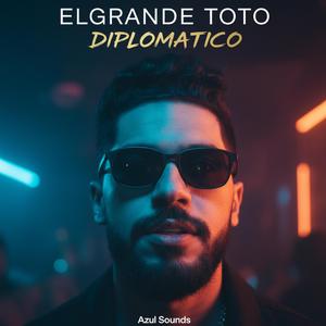 ElGrandoToto | DIPLOMATICO