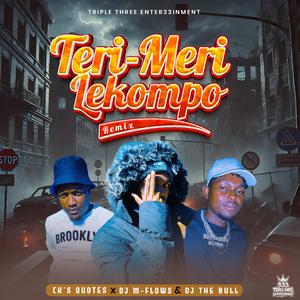 Teri Meri (feat. Dj M Flows & DjTheBull) (Lekompo Version)