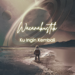 Ku Ingin Kembali