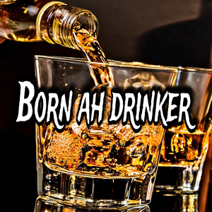 Born Ah Drinker
