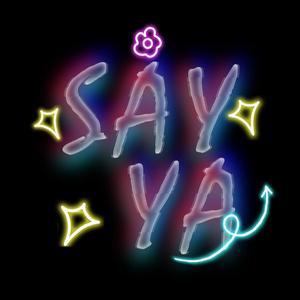 say ya