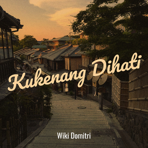 Kukenang Dihati