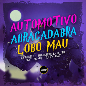 Automotivo Abracadabra Lobo Mau