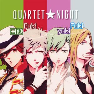QUARTET★NIGHT（翻自 森久保祥太郎 鈴木達央 苍井翔太 前野智昭）