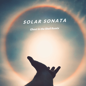 Solar Sonata (Ghost in The Shell Remix)