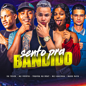 Sento pra Bandido