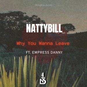 Why You Wanna Leave (feat. Empress Danny)