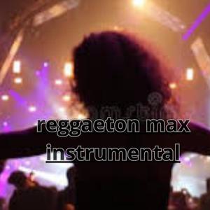 reggaeton max instrumental.