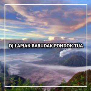 DJ Lapiak Barudak Pondok Tua