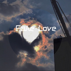 Fake Love（Prod by Azhrrr）